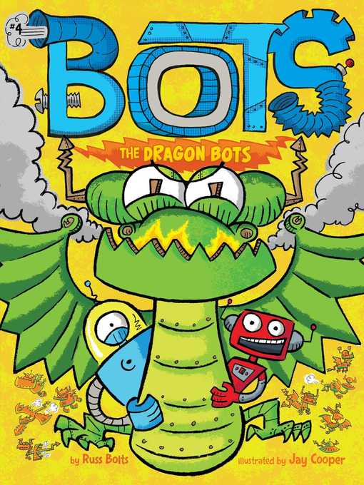 Title details for The Dragon Bots by Russ Bolts - Available